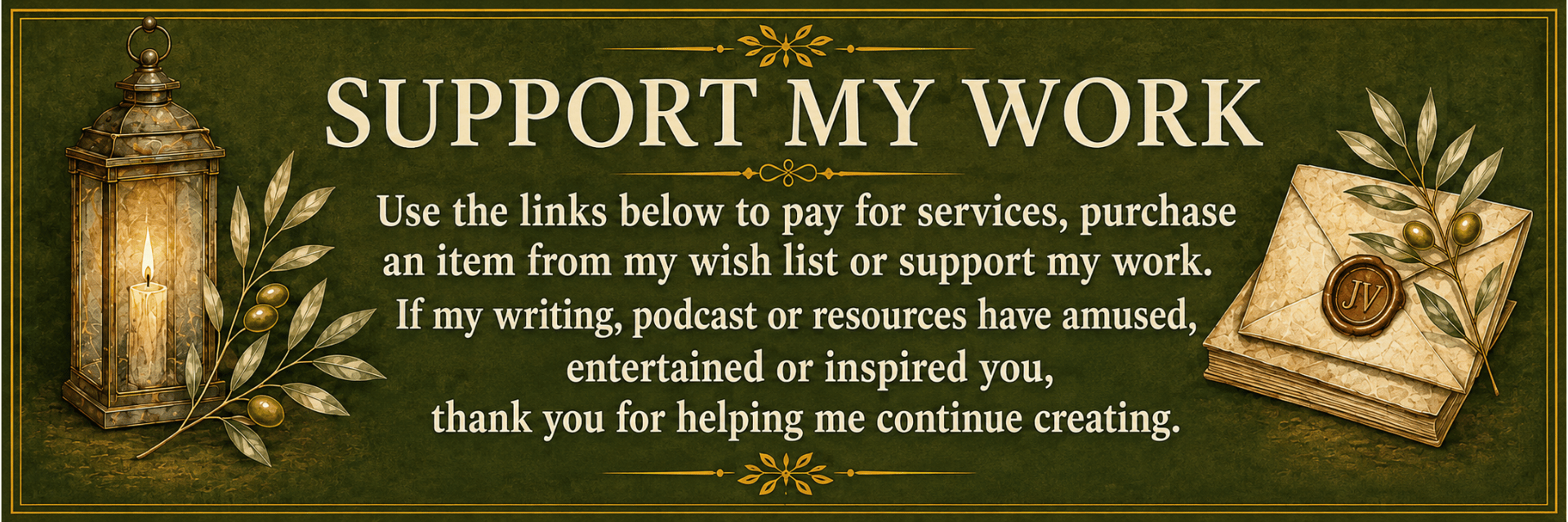 Support My Work banner with a glowing antique lantern, olive branches and wax-sealed stationery on an Olive Grove green background.