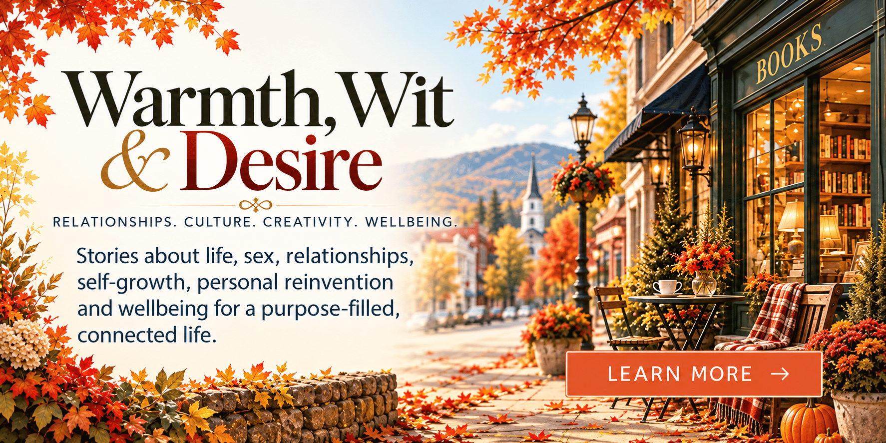 Warmth, Wit and Desire by Jenifer Vogt Illustrated autumn Main Street scene promoting Warmth, Wit & Desire, with the themes relationships, culture, creativity and wellbeing.
