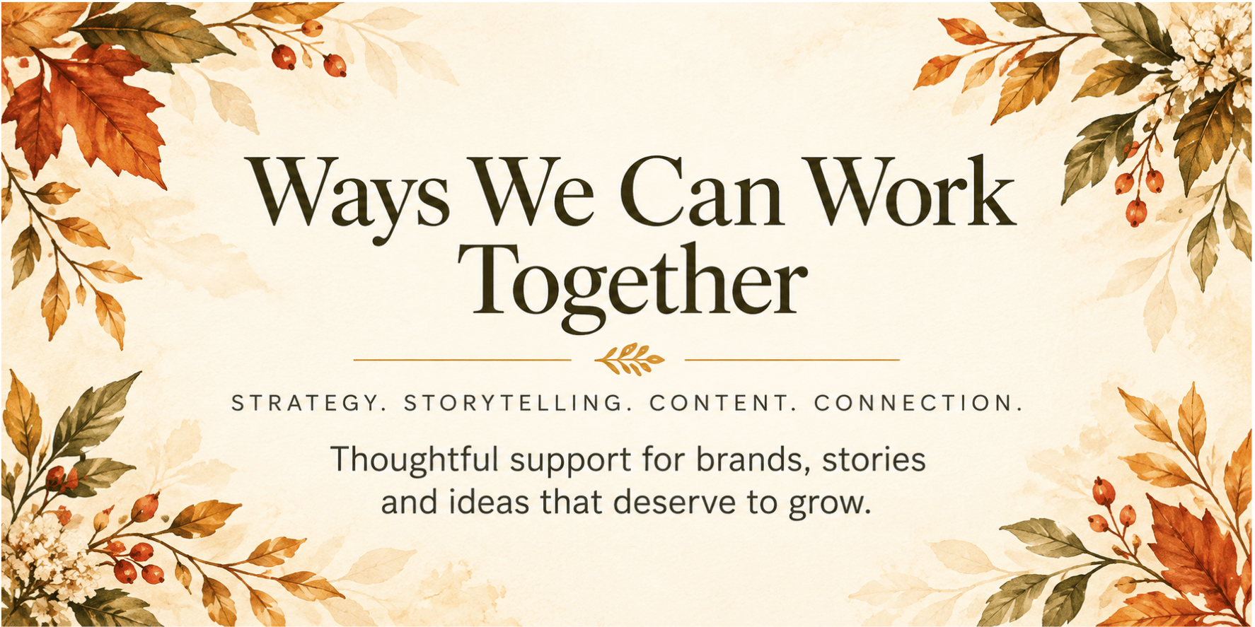 Ways to Work With Jenifer Vogt - Writer and Marketer Ways We Can Work Together banner describing Jenifer Vogt’s strategy, storytelling, content and connection services.